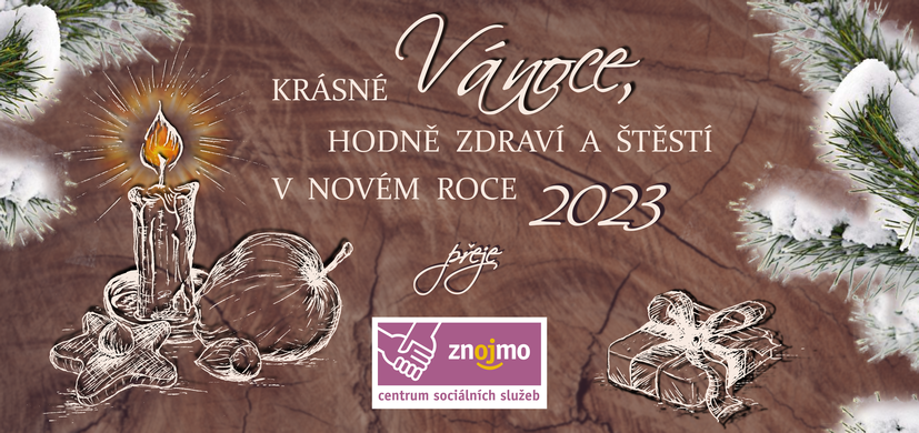 Krásné Vánoce, hodně zdraví a štěstí v novém roce 2023 přeje Centrum sociálních služeb Znojmo, příspěvková organizace
