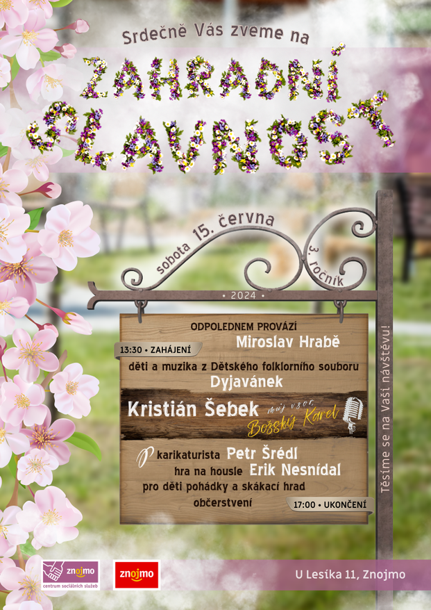 Zahradní slavnost (3. ročník) - sobota 15. června 13:30 - 17:00, U Lesíka 11, Znojmo: Miroslav Hrabě, Dyjavánek, Kristián Šebek, Petr Šrédl, Erik Nesnídal, zábava pro děti, občerstvení
